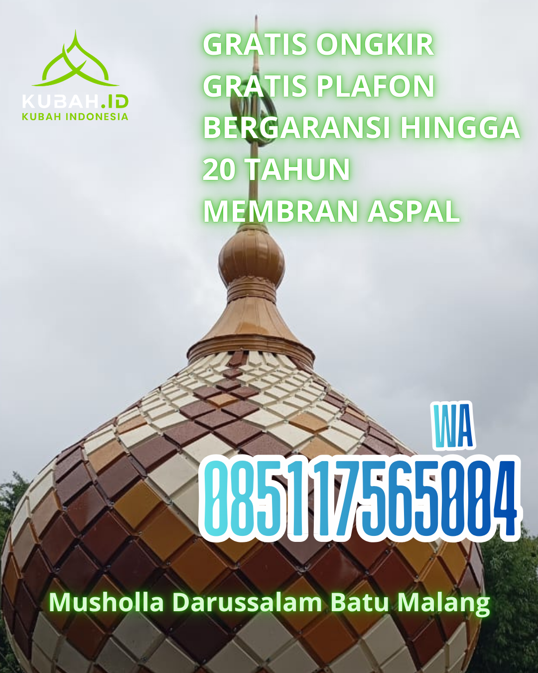 KUBAH MASJID GALVALUME BERKUALITAS BERGARANSI DI PAYAKUMBUH UTARA, PAYAKUMBUH, SUMATERA BARAT (WA: 085117565004)