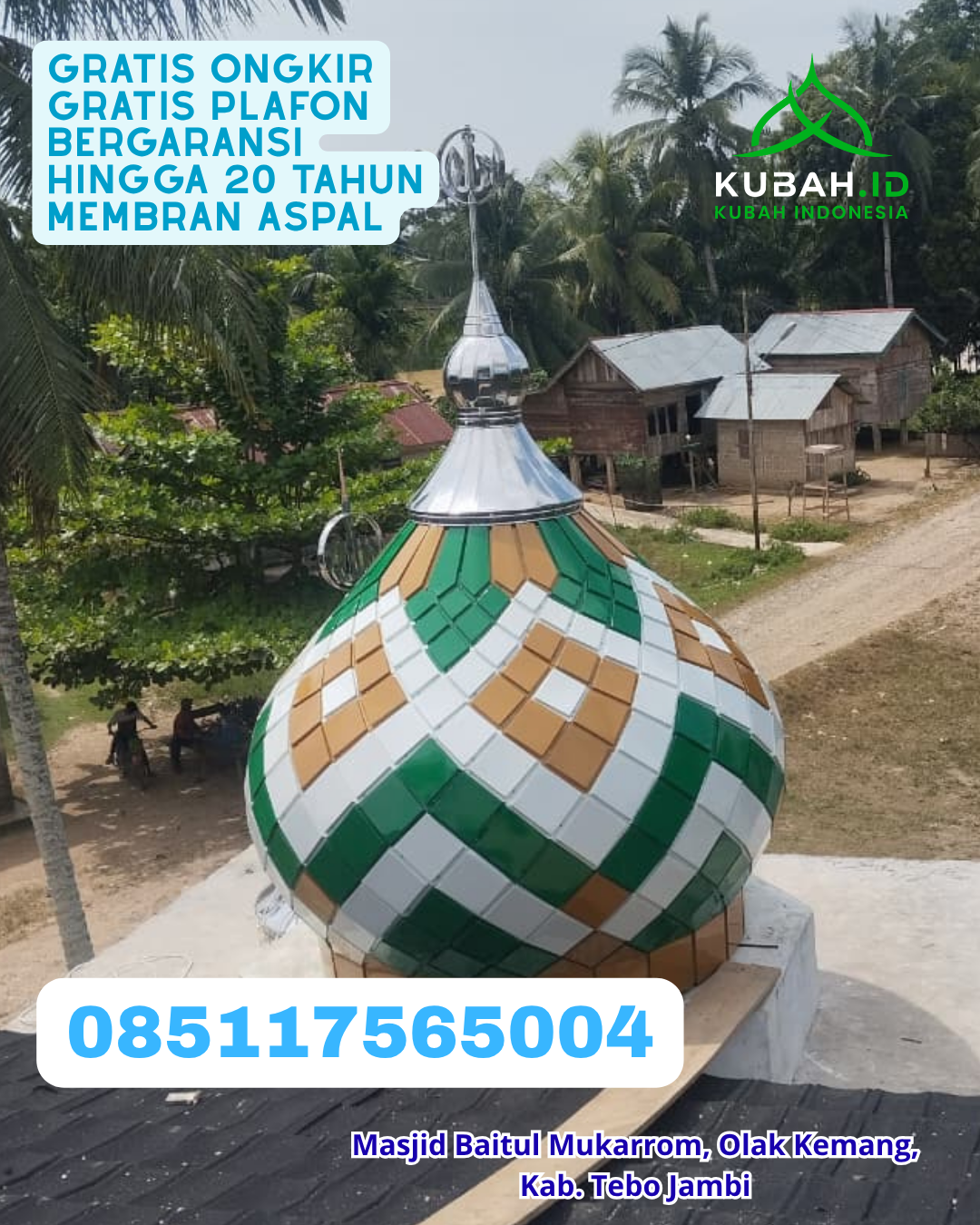 JUAL KUBAH MASJID GALVALUME HARGA HEMAT LANGSUNG PRODUKSI KEC. TEWEH TENGAH KAB. BARITO UTARA KALIMANTAN TENGAH WA 085117565004