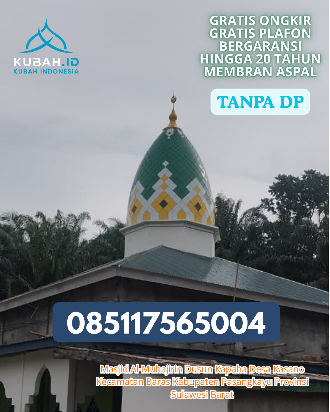 HARGA KUBAH MASJID ENAMEL LANGSUNG PABRIK KEC. BARUGA KOTA KENDARI PROV. SULAWESI TENGGARA WA 085117565004