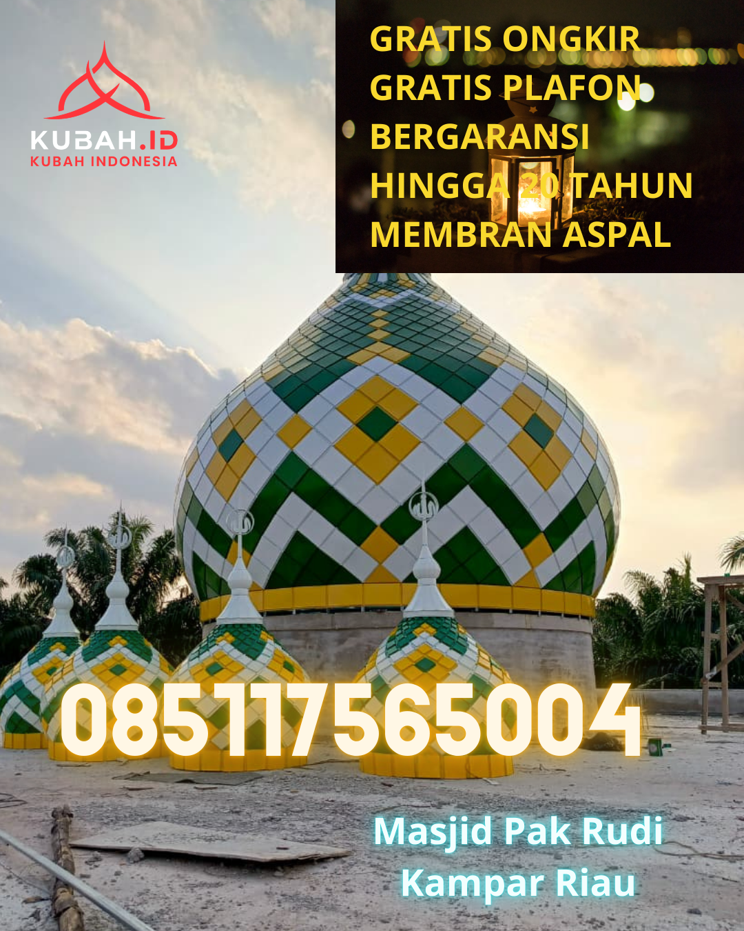 KUBAH MASJID GALVALUME BERKUALITAS BERGARANSI DI PADANGSIDIMPUAN BATUNADUA, PADANGSIDIMPUAN, SUMATERA UTARA (WA: 085117565004)