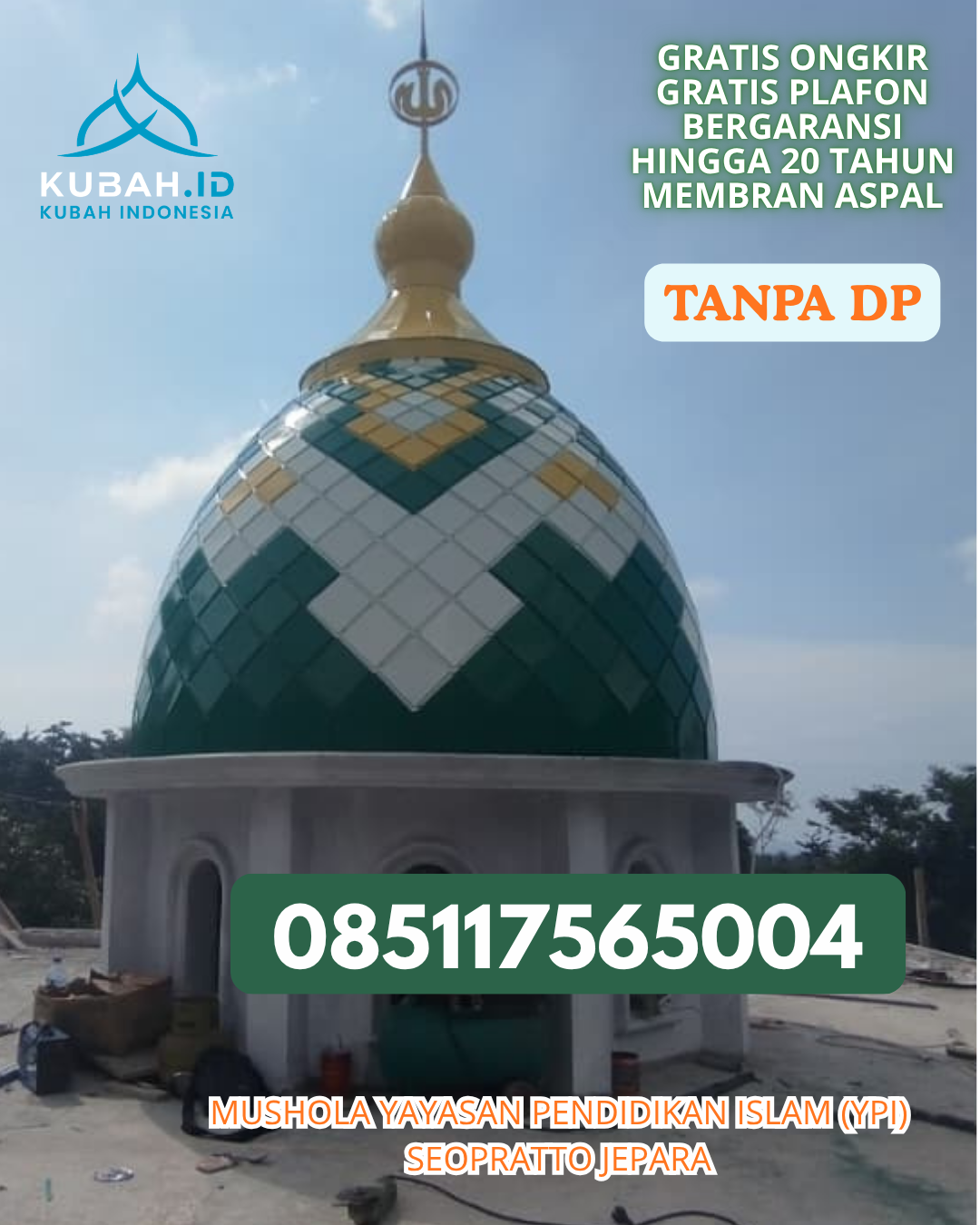 HARGA KUBAH MASJID ENAMEL LANGSUNG PABRIK KEC. OEBOBO KOTA KUPANG PROV. NTT WA 085117565004