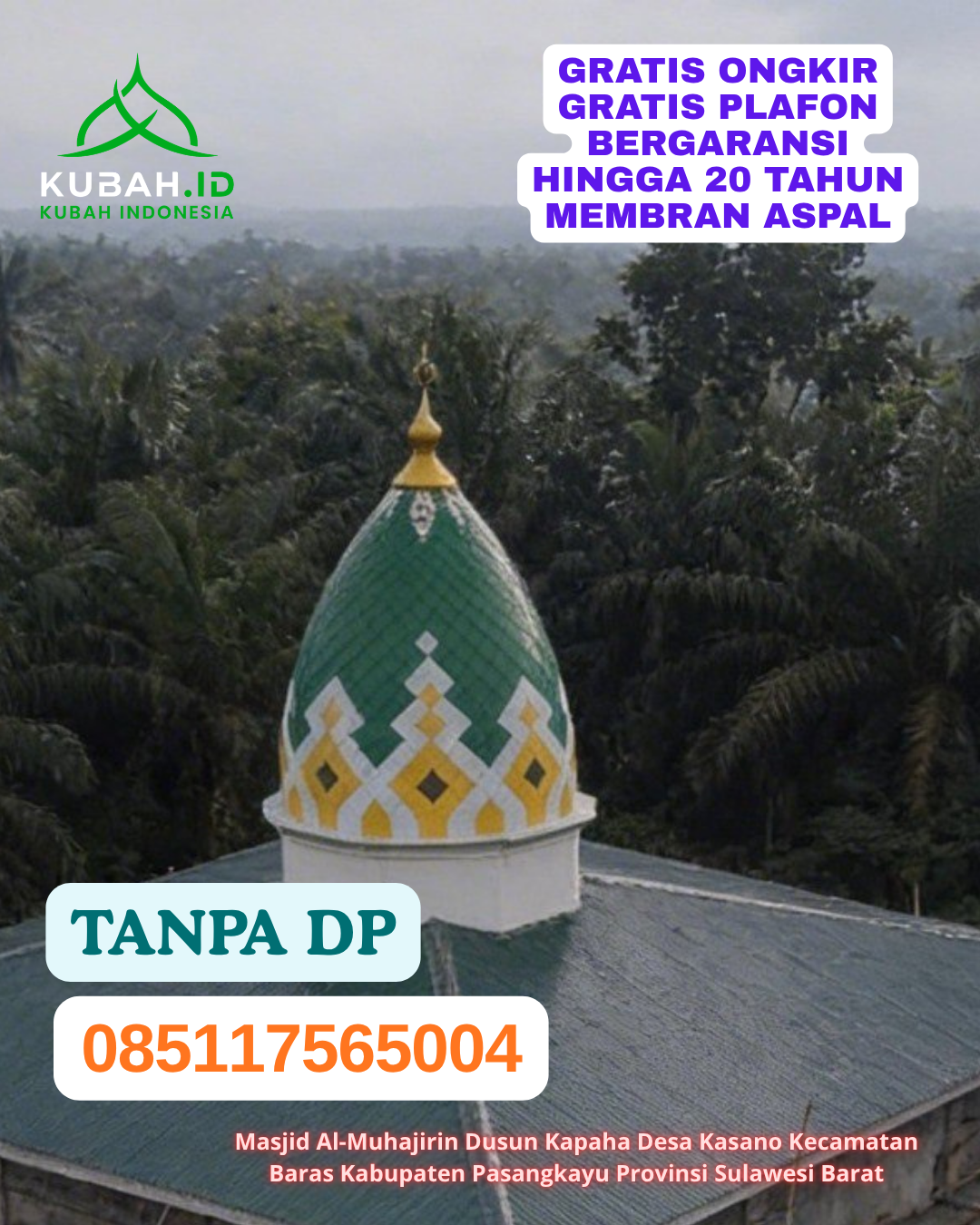 JUAL KUBAH MASJID GALVALUME MODERN KEC. PASANGKAYU KAB. PASANGKAYU PROV. SULAWESI BARAT WA 085117565004