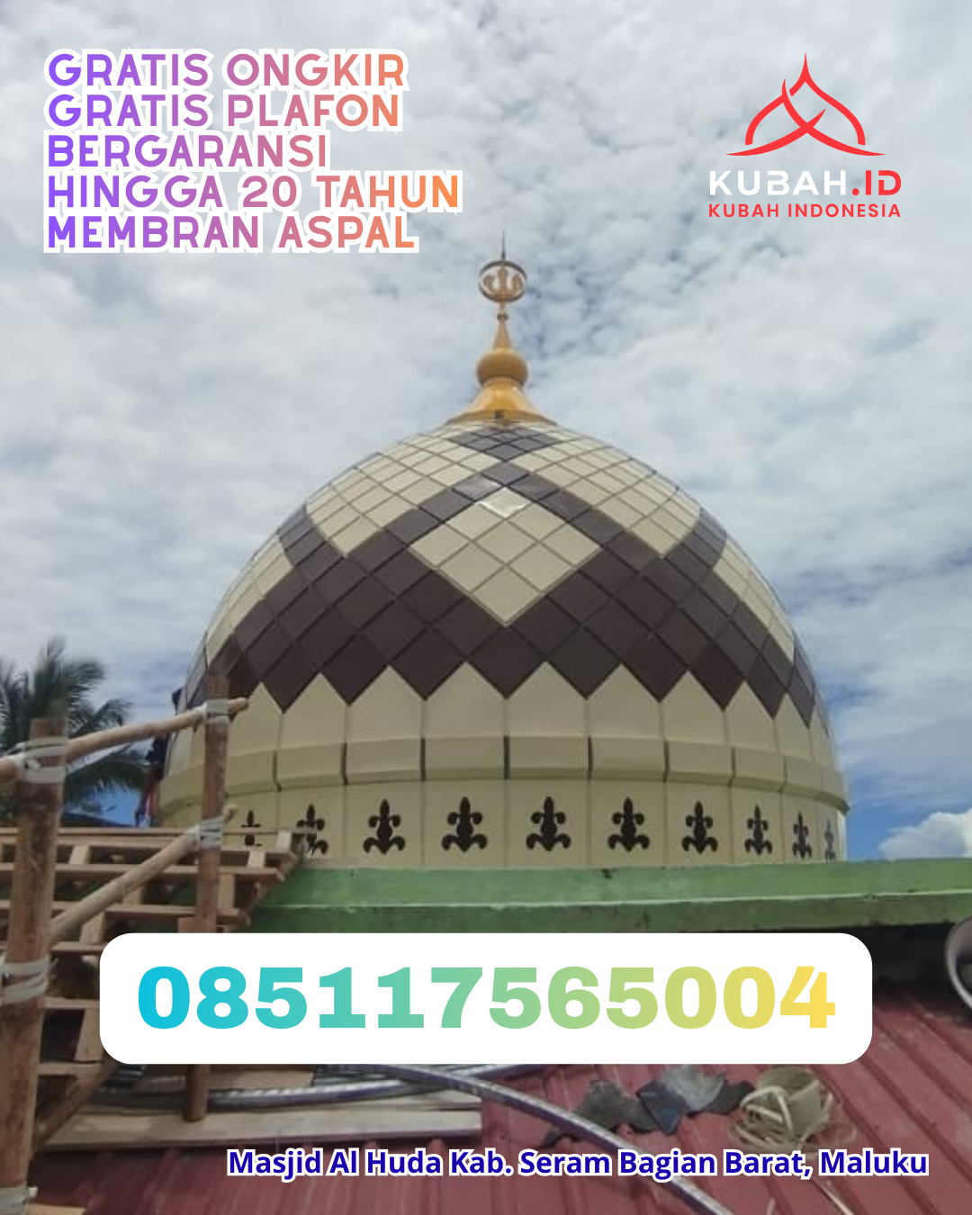 KUBAH MASJID GALVALUME DESAIN MODERN DI KOTA AGUNG, KAB. TANGGAMUS, LAMPUNG (WA: 085117565004)