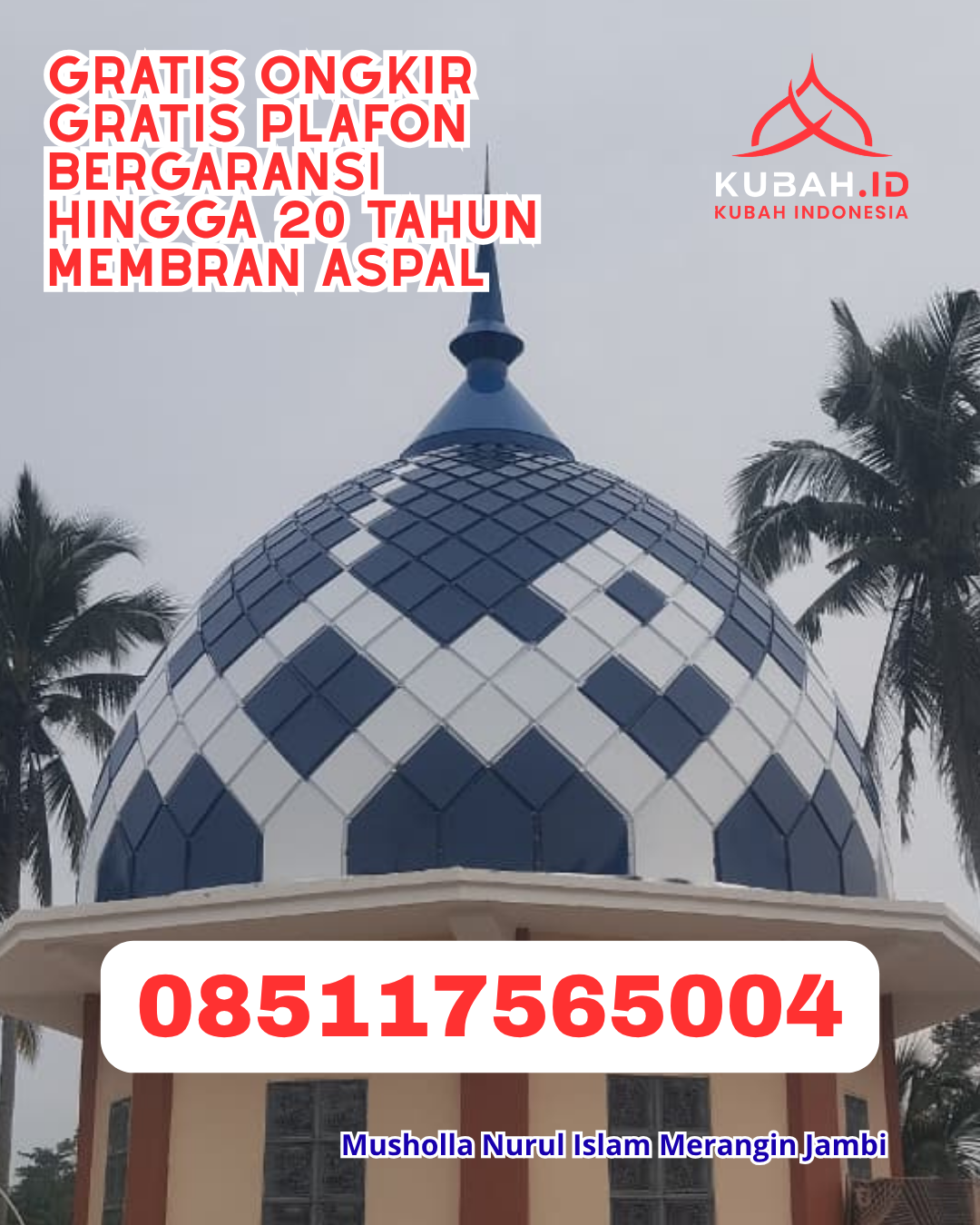 KUBAH MASJID GALVALUME DESAIN ELEGAN DI TELUK BETUNG BARAT, BANDAR LAMPUNG (WA: 085117565004)