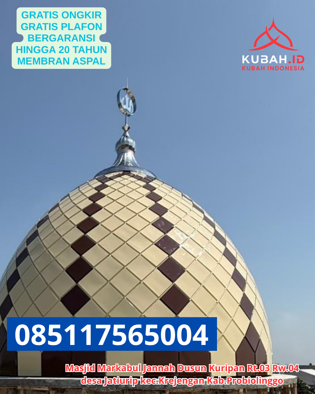 KUBAH MASJID GALVALUME HARGA TERJANGKAU DI MUARA ANCALONG, KAB. KUTAI TIMUR, KALIMANTAN TIMUR (WA: 085117565004)