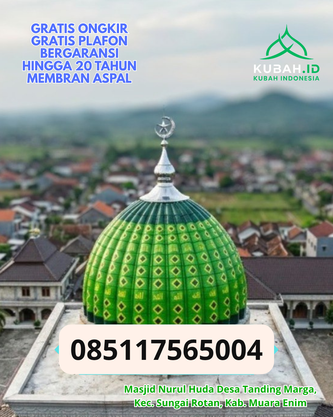 KUBAH MASJID GALVALUME DESAIN MODERN DI SINTANG, KAB. SINTANG, KALIMANTAN BARAT (WA: 085117565004)
