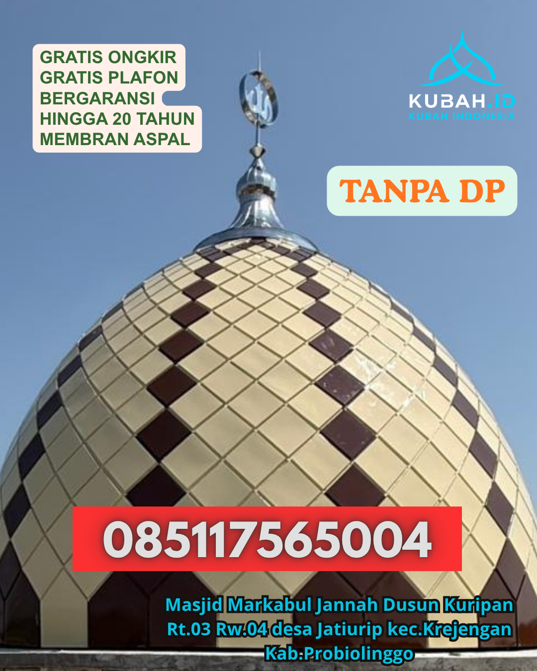 KUBAH MASJID GALVALUME ANTI KARAT KEC. LEMBEH SELATAN KOTA BITUNG PROV. SULAWESI UTARA WA 085117565004