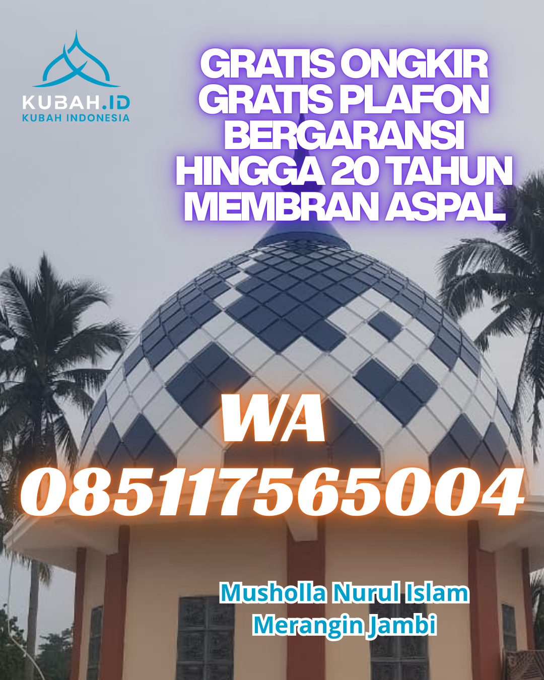 JUAL KUBAH MASJID GALVALUME TAHAN LAMA DI KAMANG BARU, SIJUNJUNG, SUMATERA BARAT (WA: 085117565004)