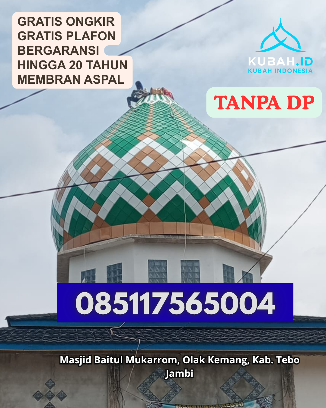 KUBAH MASJID GALVALUME ANTI KARAT KEC. AMPENAN KOTA MATARAM PROV. NUSA TENGGARA BARAT WA 085117565004