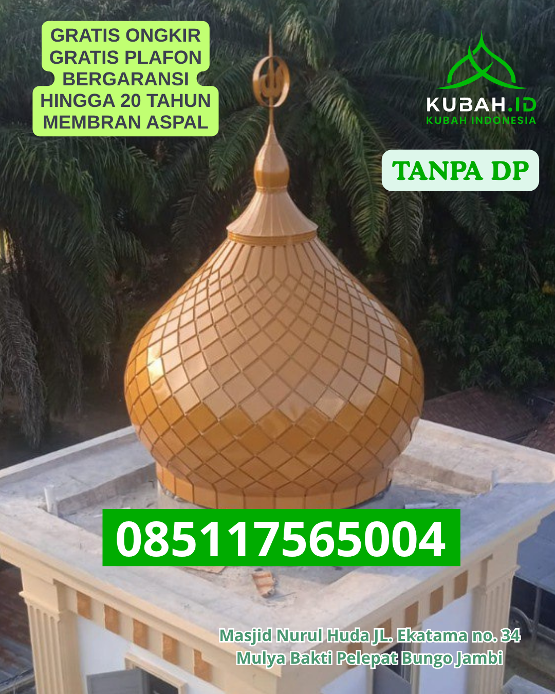 HARGA KUBAH MASJID STAINLESS STEEL TERJANGKAU KEC. TANAH ABANG JAKARTA PUSAT PROV. JAKARTA WA 085117565004