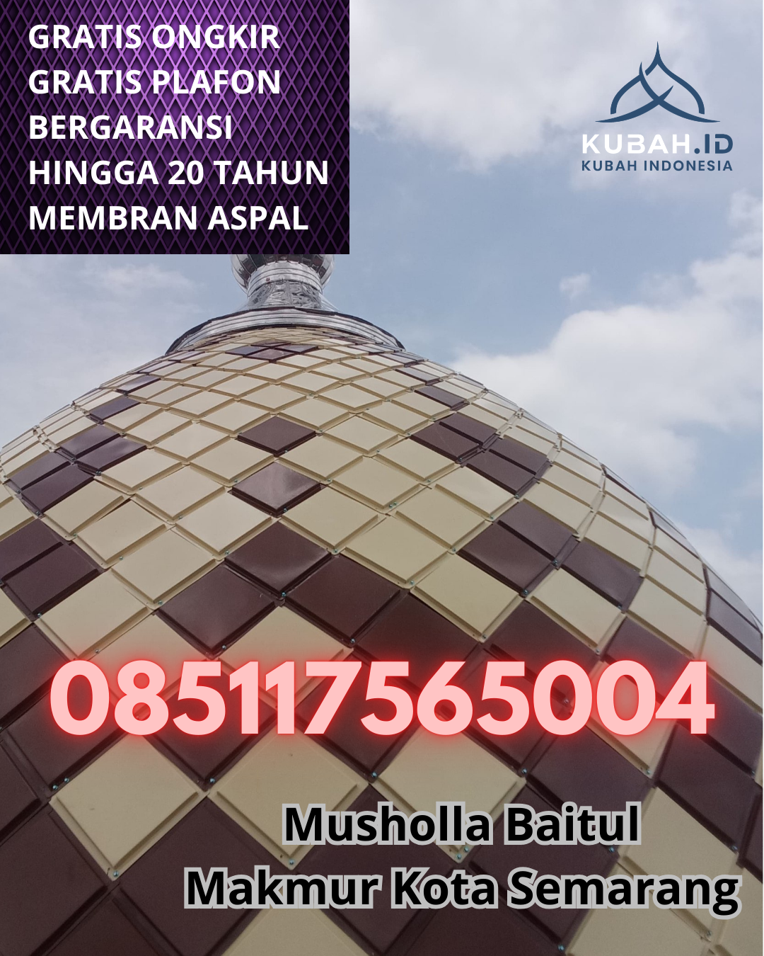 KUBAH MASJID GALVALUME HARGA MURAH DI SIANTAR BARAT, PEMATANGSIANTAR, SUMATERA UTARA (WA: 085117565004)