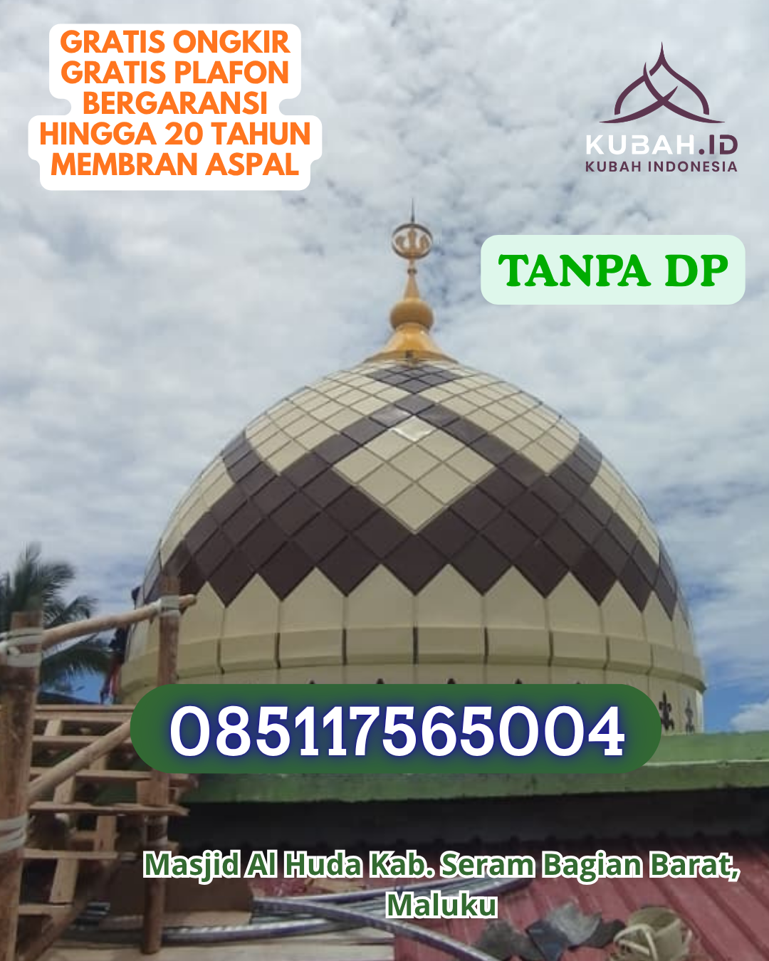 JUAL KUBAH MASJID HARGA BERSAING KEC. CAKRANEGARA KOTA MATARAM PROV. NUSA TENGGARA BARAT WA 085117565004