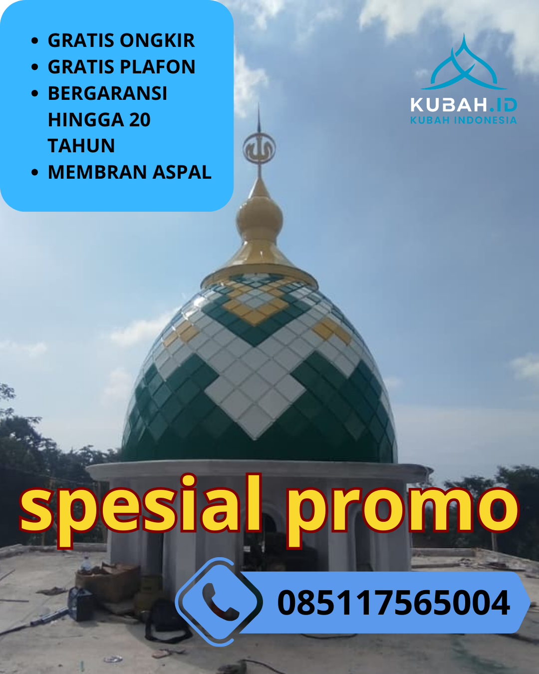 PRODUSEN KUBAH MASJID GALVALUM EKSKLUSIF DI KEC. BOJONGPICUNG, KAB. CIANJUR (WA: 085117565004)
