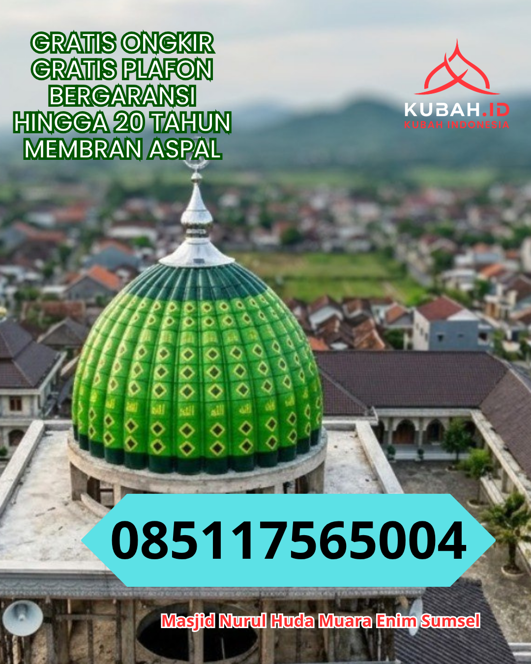JUAL KUBAH MASJID GALVALUME TAHAN LAMA DI KAUR SELATAN, KAUR, BENGKULU (WA: 085117565004)