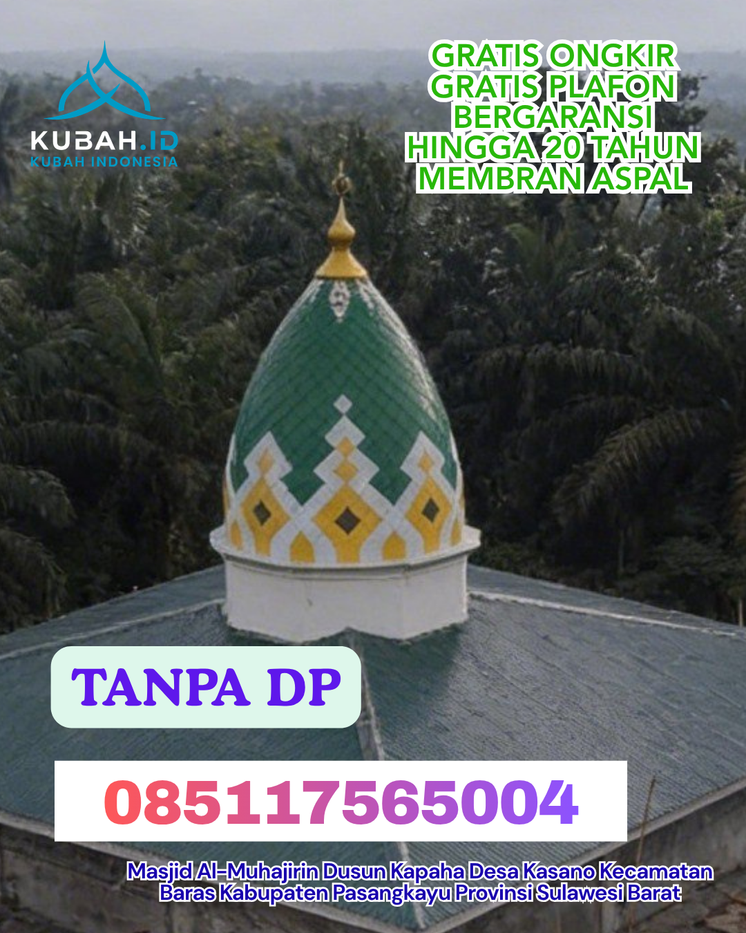 PABRIK KUBAH MASJID ENAMEL MODERN KEC. ANREAPI KAB. POLEWALI MANDAR PROV. SULAWESI BARAT WA 085117565004
