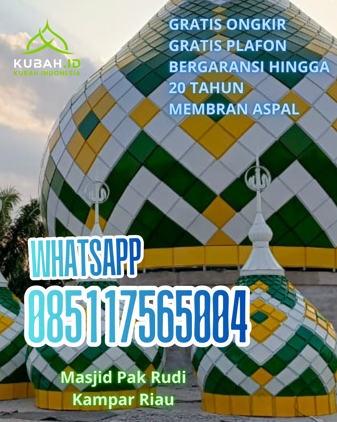 KUBAH MASJID GALVALUME BERKUALITAS BERGARANSI DI DATUK TANAH DATAR, BATU BARA, SUMATERA UTARA (WA: 085117565004)