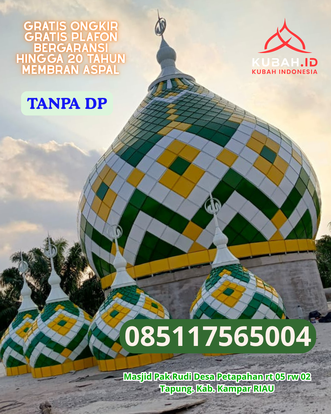 HARGA KUBAH MASJID GALVALUME LANGSUNG PRODUKSI KEC. PASAR MINGGU JAKARTA SELATAN PROV. JAKARTA WA 085117565004