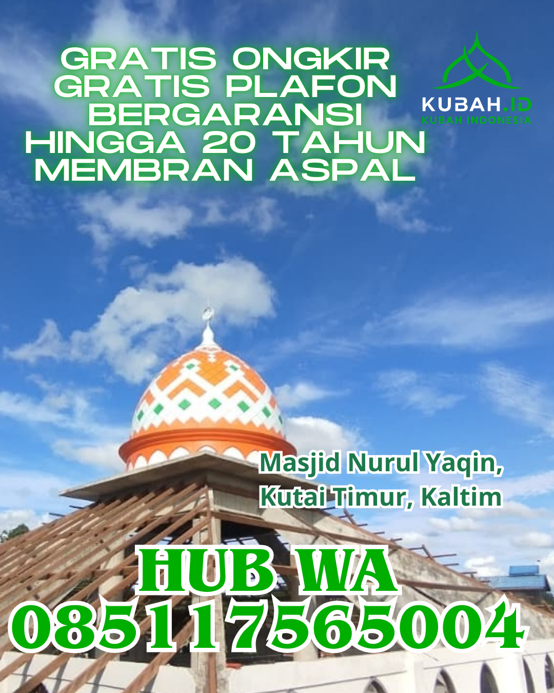 JUAL KUBAH MASJID GALVALUME TAHAN LAMA DI PAYUNG SEKAKI, PEKANBARU, RIAU (WA: 085117565004)