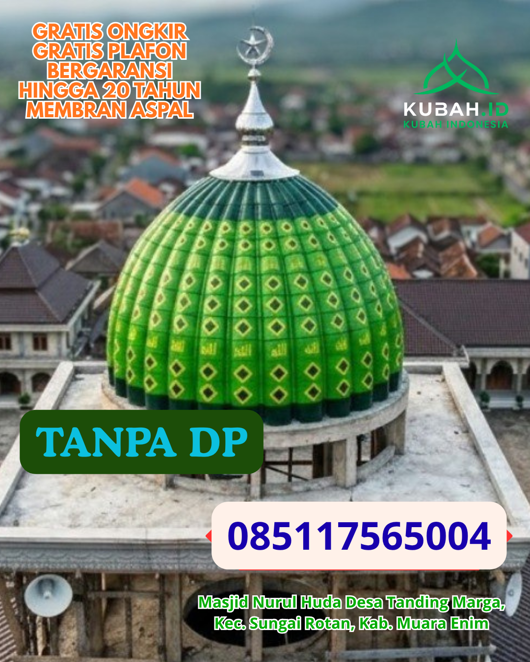 JUAL KUBAH MASJID GALVALUME MODERN KEC. MAMASA KAB. MAMASA PROV. SULAWESI BARAT WA 085117565004