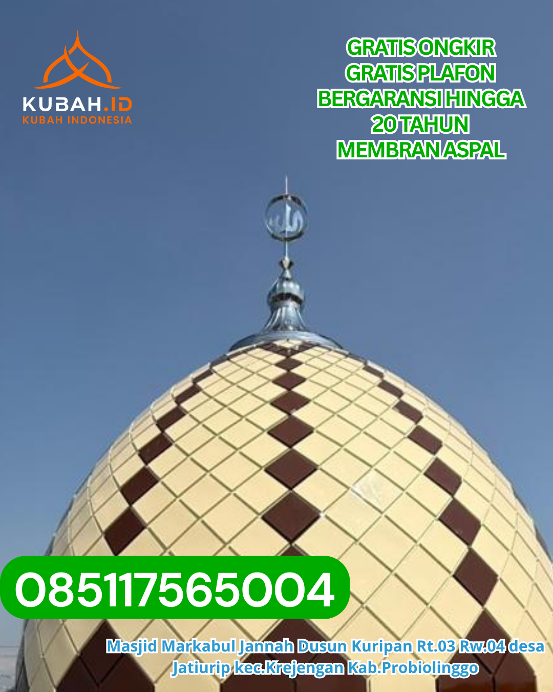 KUBAH MASJID ENAMEL KUALITAS BAGUS TAHAN LAMA KEC. DUSUN TENGAH KAB. BARITO TIMUR KALIMANTAN TENGAH WA 085117565004