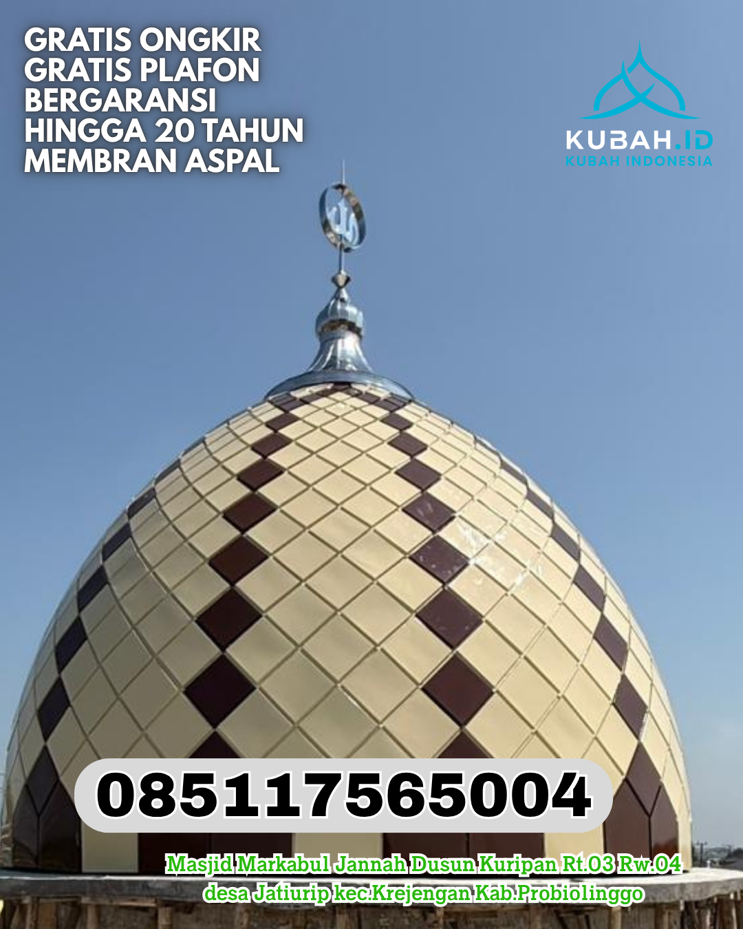 KUBAH MASJID GALVALUME HARGA TERJANGKAU DI MUARA BADAK, KAB. KUTAI KARTANEGARA, KALIMANTAN TIMUR (WA: 085117565004)