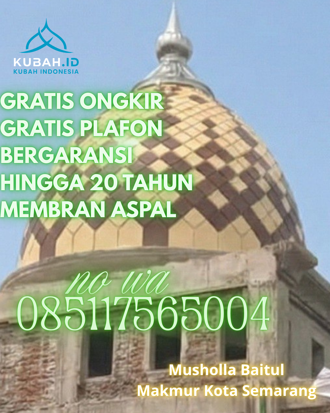 JUAL KUBAH MASJID GALVALUME TAHAN LAMA DI LAUT TADOR, BATU BARA, SUMATERA UTARA (WA: 085117565004)
