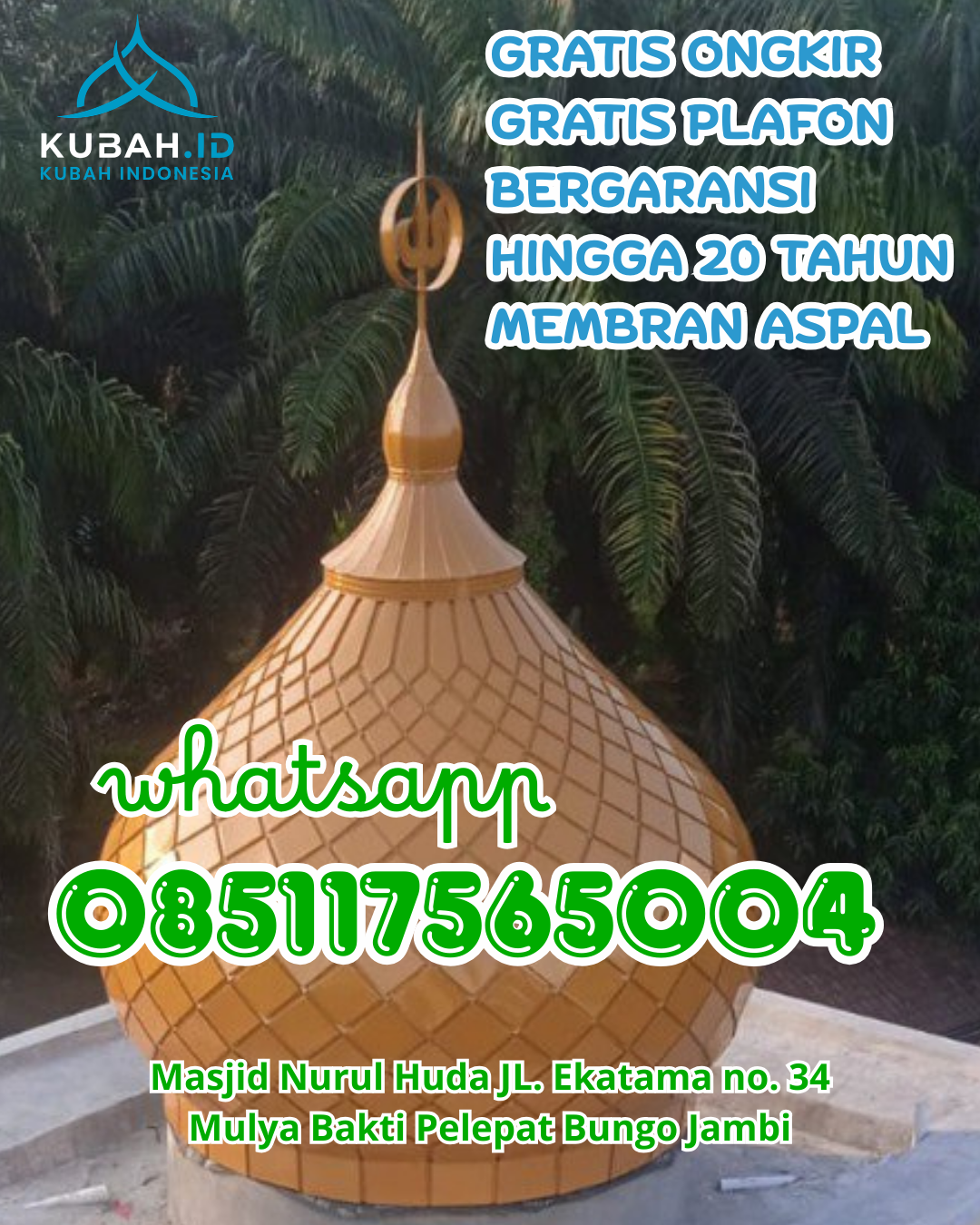 KUBAH MASJID GALVALUME BERKUALITAS BERGARANSI DI KUMPEH ULU, MUARO JAMBI, JAMBI (WA: 085117565004)