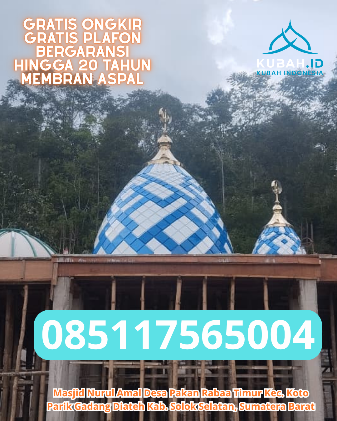 KUBAH MASJID GALVALUME BERKUALITAS DI INDRALAYA SELATAN, OGAN ILIR, SUMATERA SELATAN (WA: 085117565004)