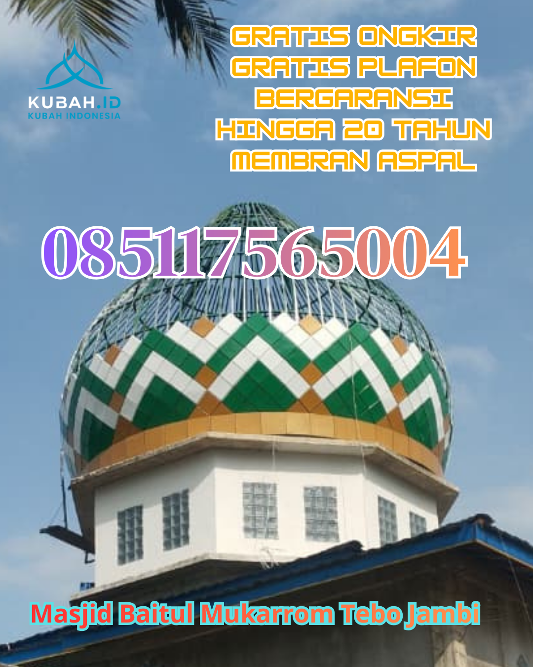 JUAL KUBAH MASJID GALVALUME TAHAN LAMA DI PEGAGAN HILIR, DAIRI, SUMATERA UTARA (WA: 085117565004)