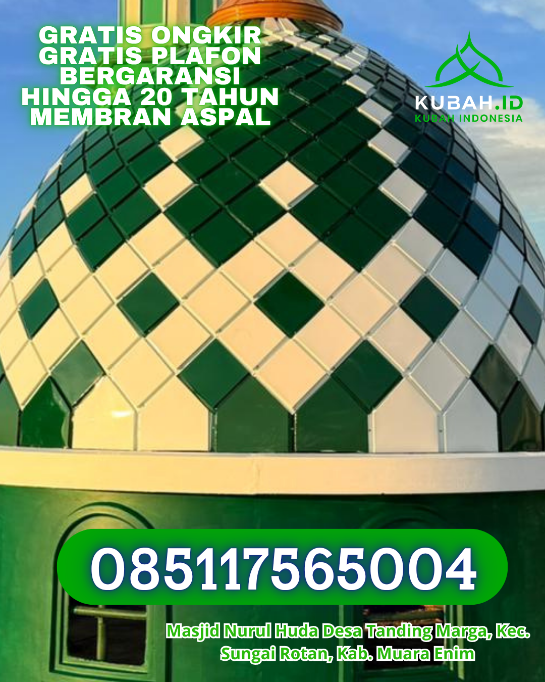 KUBAH MASJID GALVALUME HARGA TERJANGKAU DI PANJANG, BANDAR LAMPUNG (WA: 085117565004)