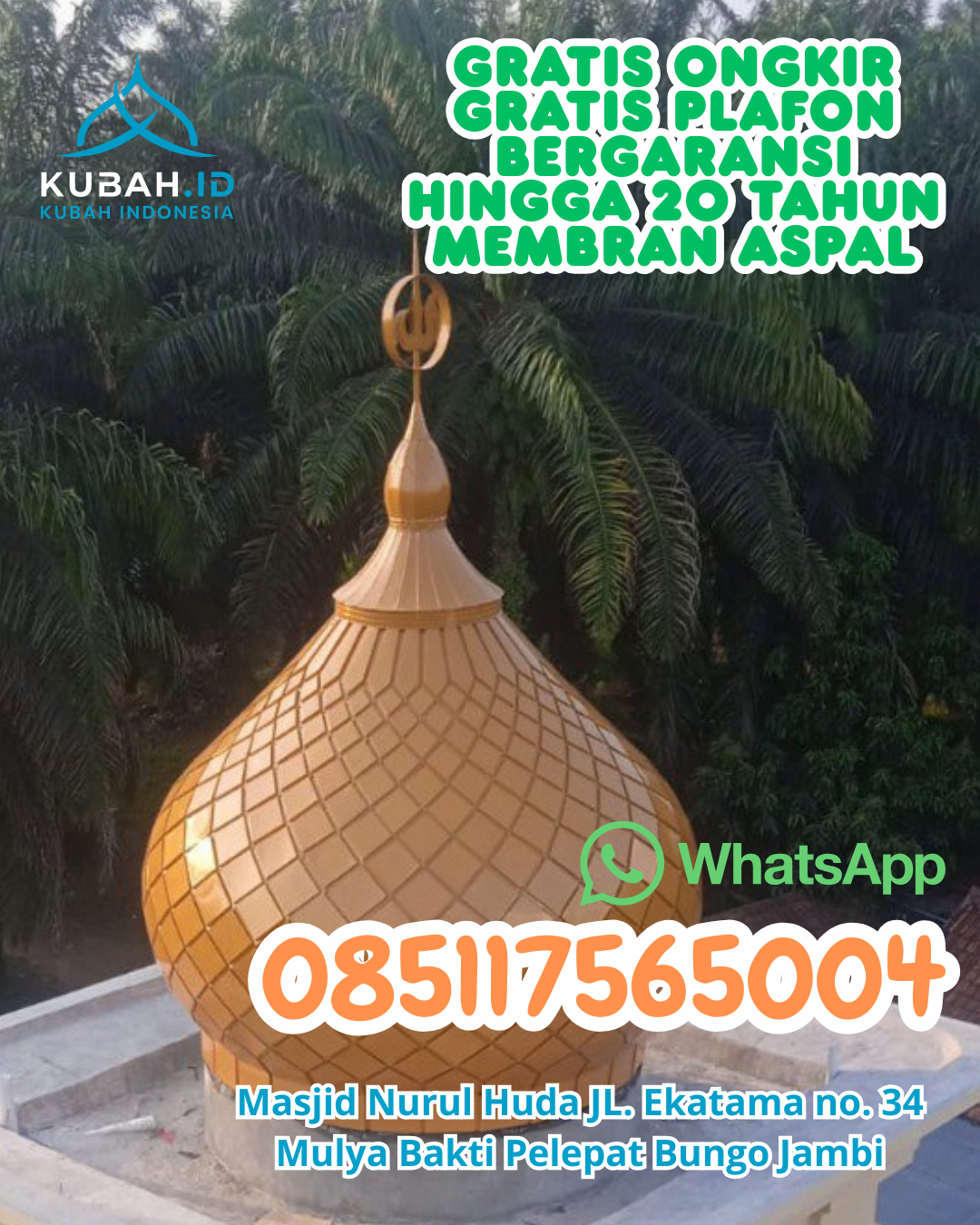 KUBAH MASJID GALVALUME BERKUALITAS BERGARANSI DI GERAGAI, TANJUNG JABUNG TIMUR, JAMBI (WA: 085117565004)