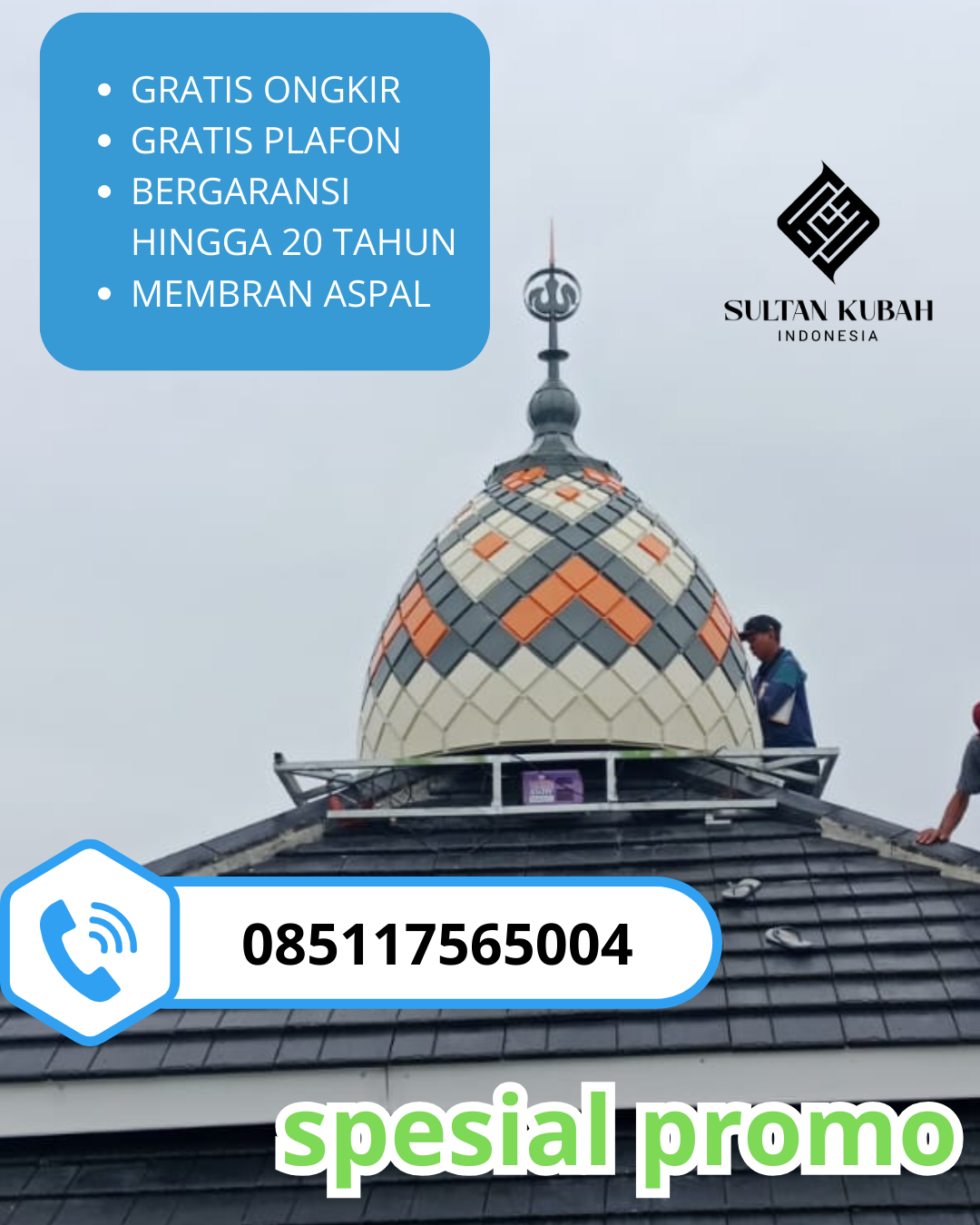 PRODUSEN KUBAH MASJID GALVALUM EKSKLUSIF DI KEC. LIMO, KOTA DEPOK (WA: 085117565004)