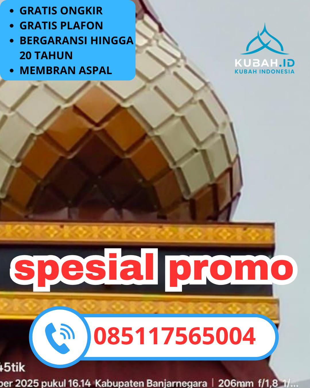 JUAL KUBAH MASJID GALVALUME TAHAN LAMA DI KEC. TULUNGAGUNG, KAB. TULUNGAGUNG, JAWA TIMUR (WA: 085117565004)