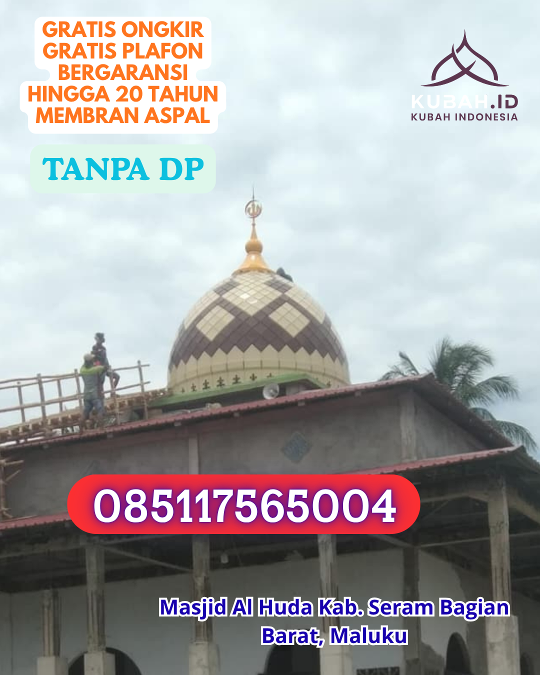 JUAL KUBAH MASJID HARGA BERSAHABAT KEC. TARERAN KAB. MINAHASA SELATAN PROV. SULAWESI UTARA WA 085117565004
