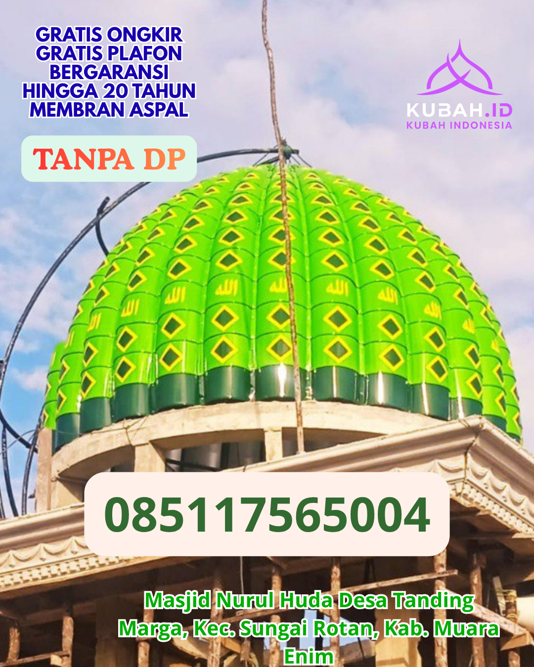 KUBAH MASJID GALVALUME MODERN BERKUALITAS KEC. TIRAWUTA KAB. KOLAKA TIMUR PROV. SULAWESI TENGGARA WA 085117565004