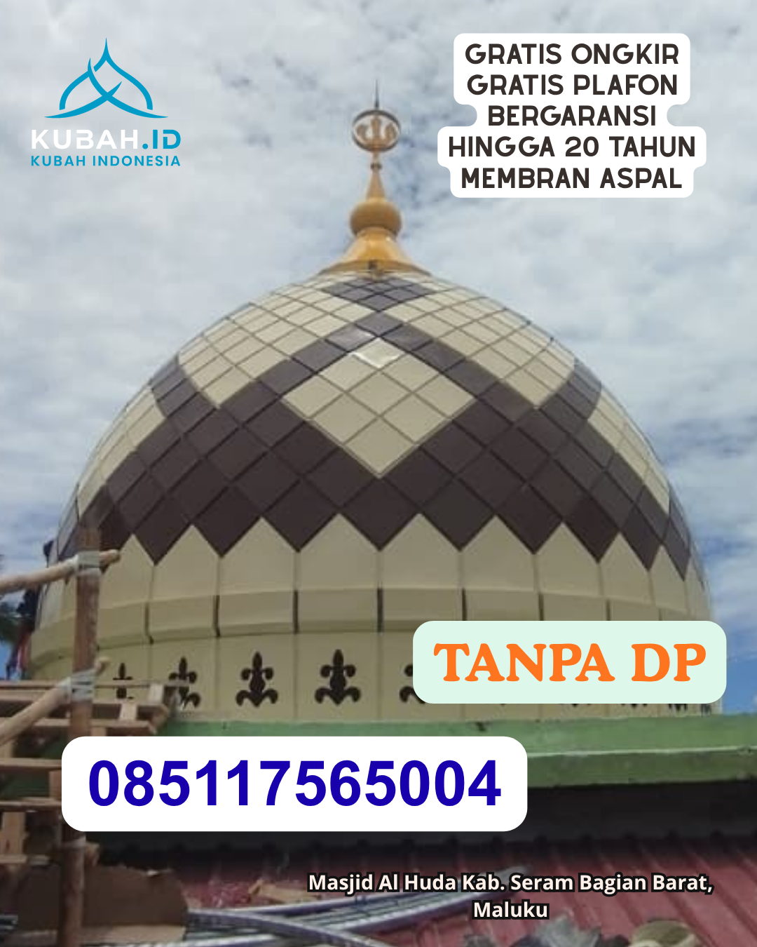 HARGA KUBAH MASJID ENAMEL TERJANGKAU KEC. LUWUK TIMUR KAB. BANGGAI PROV. SULAWESI TENGAH WA 085117565004