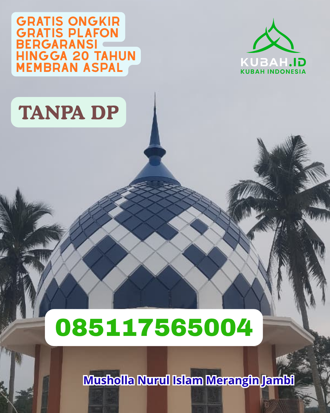 KUBAH MASJID GALVALUME BERGARANSI KEC. KOTA BARAT KOTA GORONTALO PROV. GORONTALO WA 085117565004