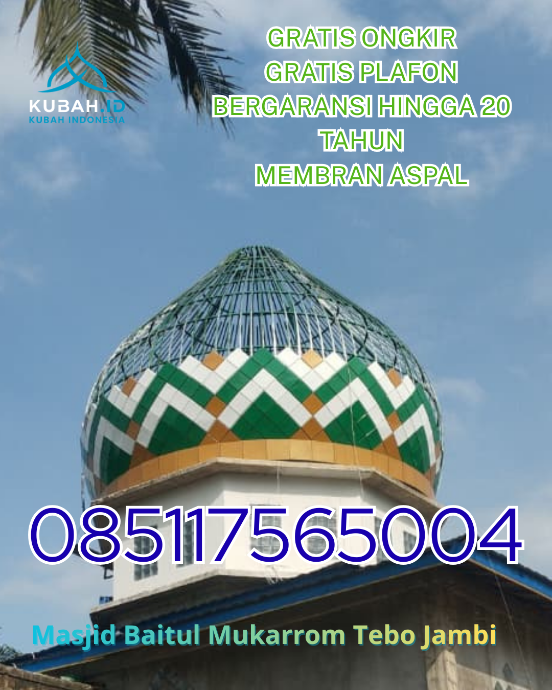 DISTRIBUTOR KUBAH MASJID GALVALUME HARGA TERJANGKAU DI SALAPIAN, LANGKAT, SUMATERA UTARA (WA: 085117565004)