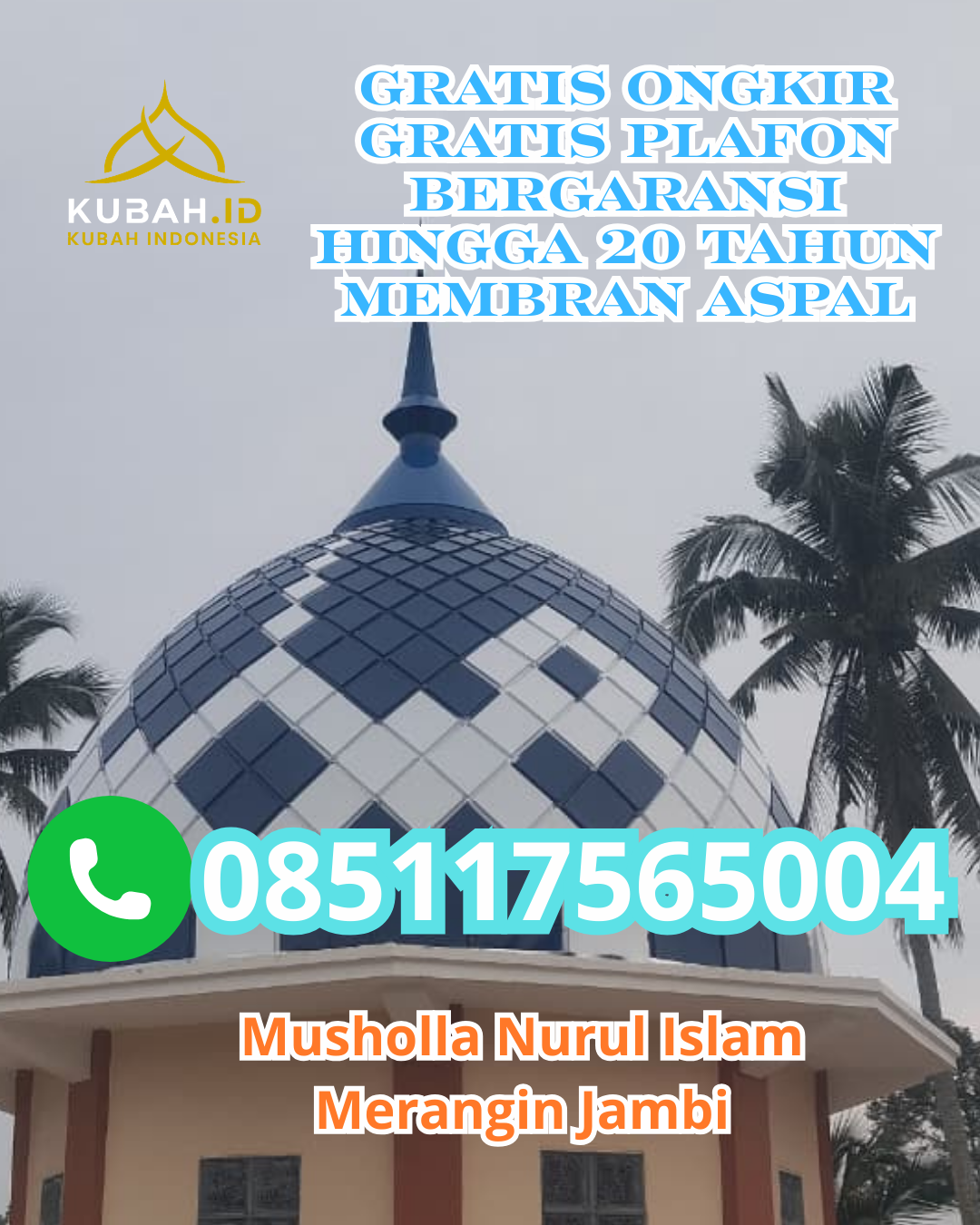 JUAL KUBAH MASJID GALVALUME TAHAN LAMA DI TANJUNG RAYA, AGAM, SUMATERA BARAT (WA: 085117565004)