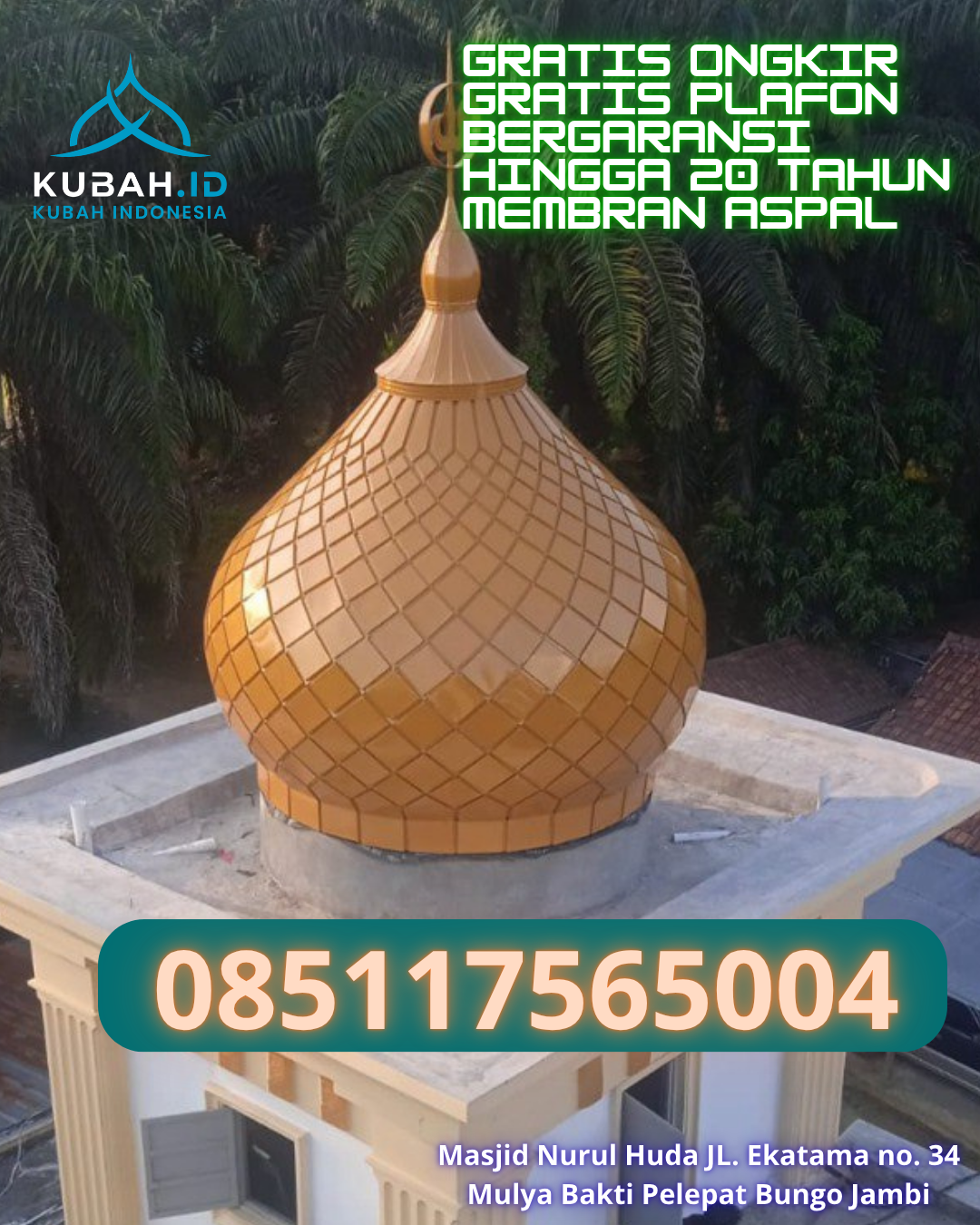 JUAL KUBAH MASJID GALVALUME TAHAN LAMA DI PENDOPO, BENGKULU SELATAN, BENGKULU (WA: 085117565004)