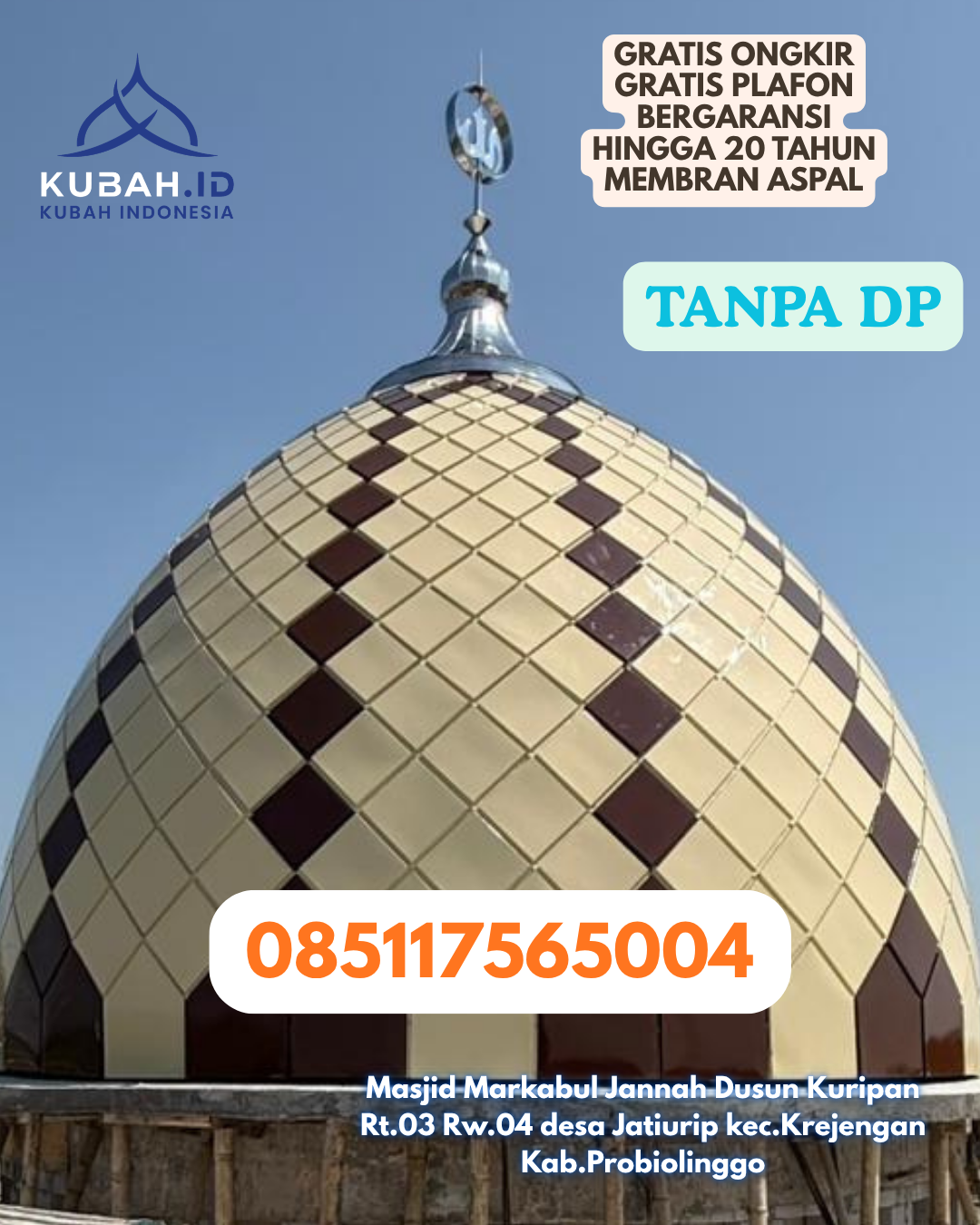 KUBAH MASJID GALVALUME ANTI KARAT KEC. KAWANGKOAN UTARA KAB. MINAHASA PROV. SULAWESI UTARA WA 085117565004