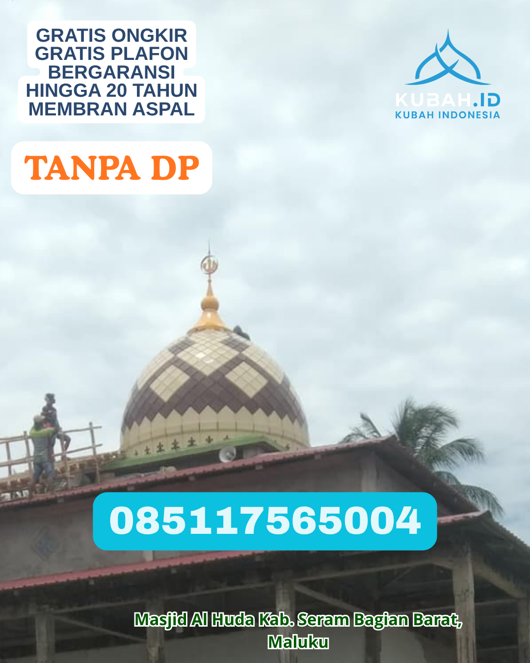 KUBAH MASJID ENAMEL TAMPILAN MEWAH KEC. KENDARI KOTA KENDARI PROV. SULAWESI TENGGARA WA 085117565004