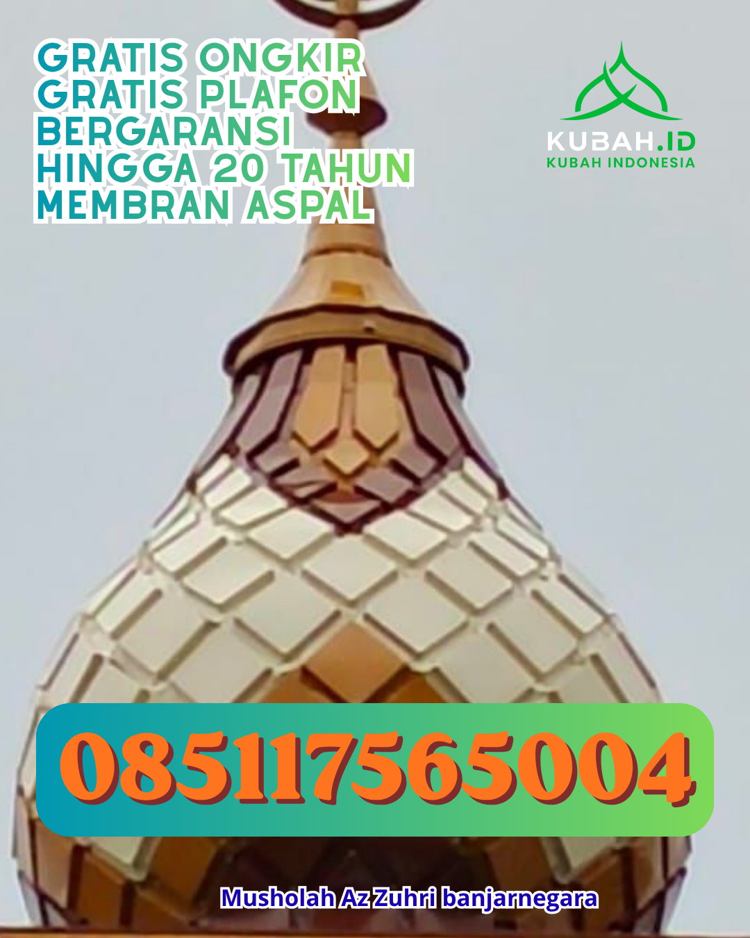 KUBAH MASJID GALVALUME DESAIN ELEGAN DI TOBOALI, BANGKA SELATAN, KEPULAUAN BANGKA BELITUNG (WA: 085117565004)
