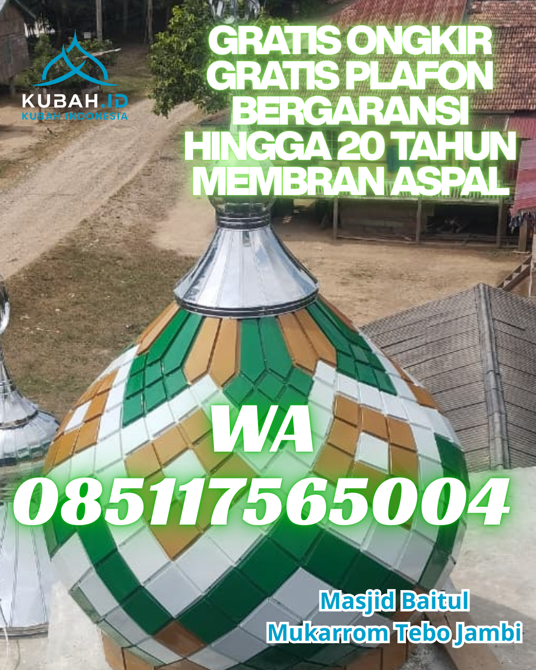 PRODUKSI KUBAH MASJID GALVALUME TERPERCAYA DI TALAWI, SAWAHLUNTO, SUMATERA BARAT (WA: 085117565004)