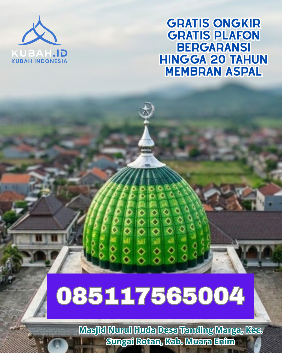 KUBAH MASJID GALVALUME DESAIN MODERN DI KAPUAS, KAB. SANGGAU, KALIMANTAN BARAT (WA: 085117565004)