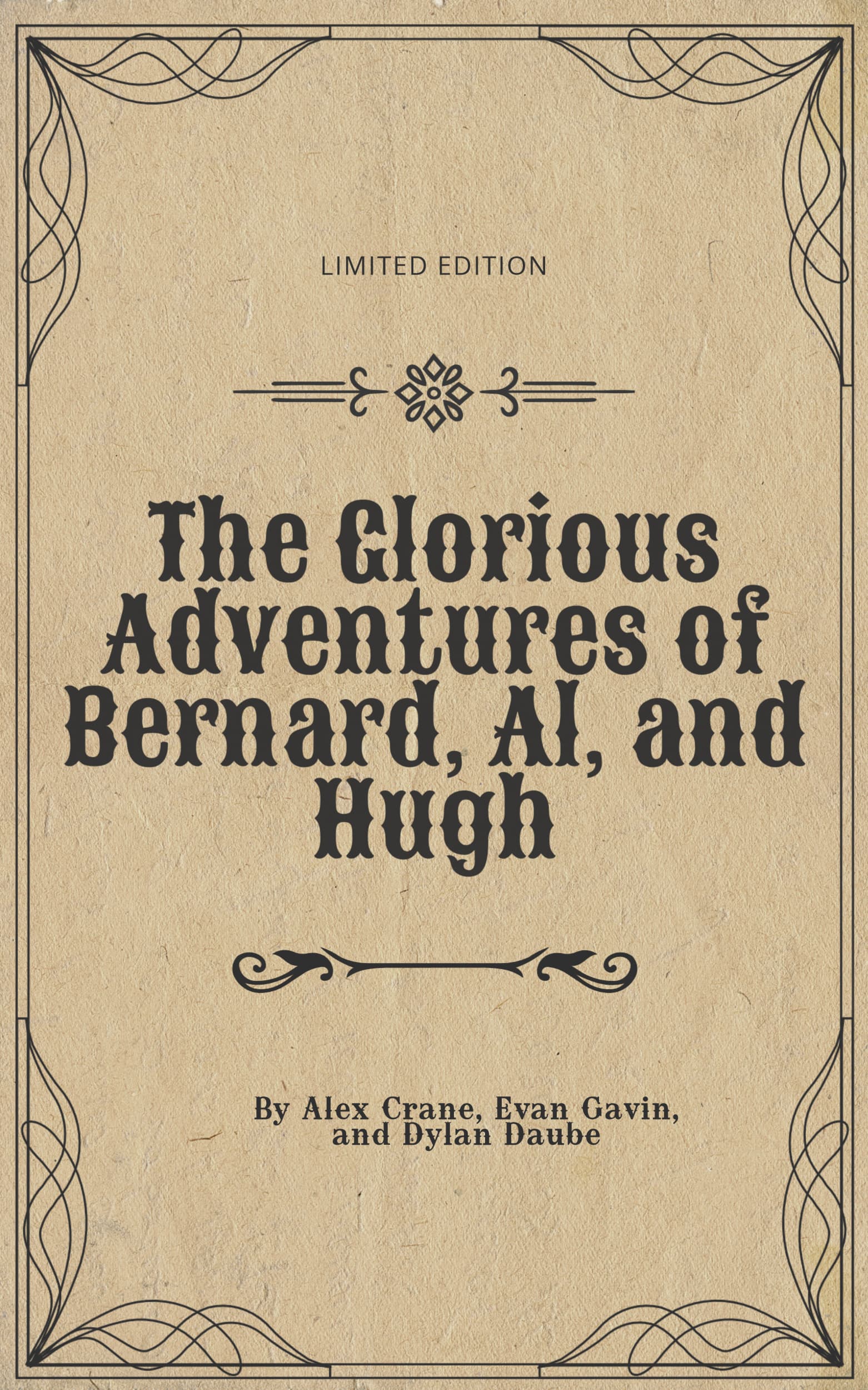 The Glorious Adventures of Bernard, Al, and Hugh