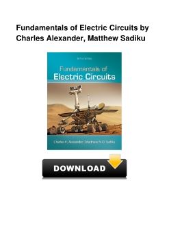 Fundamentals of Electric Circuits by Charles Alexander, Matthew Sadiku