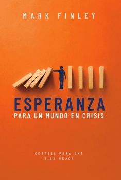 ESPERANZA PARA UN MUNDO EN CRISIS