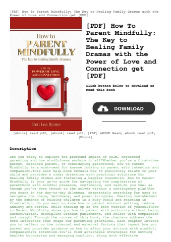 [pdf] how to parent mindfully the key to healing family dramas with the power of love and connection