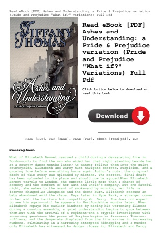 read ebook [pdf] ashes and understanding a pride & prejudice variation (pride and prejudice what if